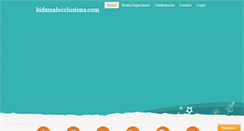 Desktop Screenshot of kidsmalocclusions.com
